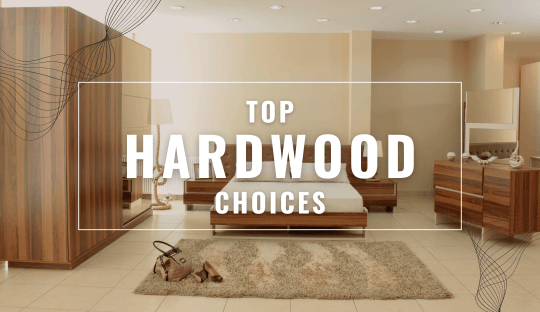 From Oak to Walnut: Top Hardwood Furniture Choices